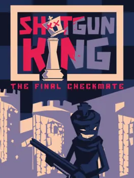 Capa de Shotgun King: the Final Checkmate