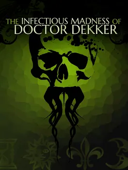 Capa de The Infectious Madness of Doctor Dekker