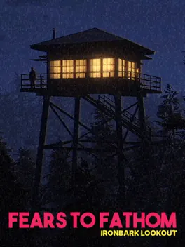 Capa de Fears to Fathom: Ironbark Lookout
