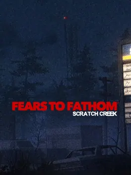 Capa de Fears to Fathom: Scratch Creek