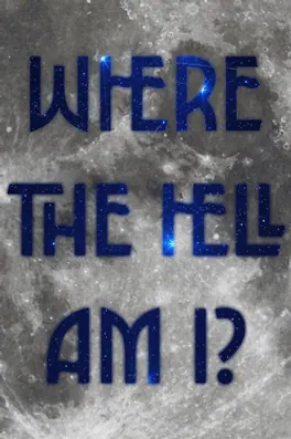 Capa de Where the Hell Am I?